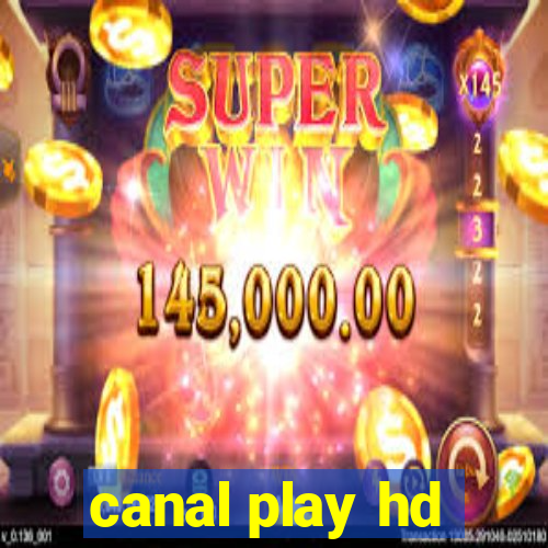 canal play hd